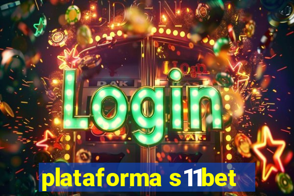 plataforma s11bet